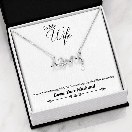 Love Necklace Gift for Wife: Without You I am Nothing